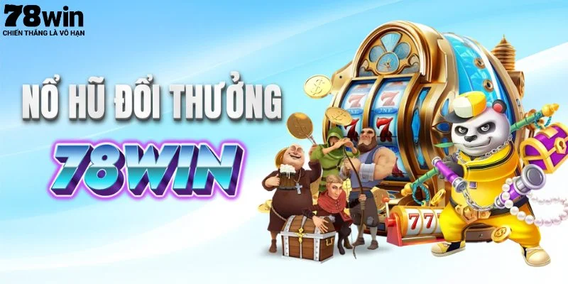 Sảnh nổ hũ quy tụ nhiều trò chơi nổi bật